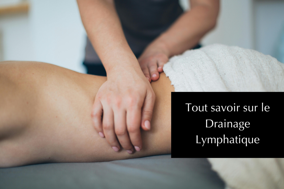 Tout savoir sur le drainage lymphatique: bienfaits, méthode, fréquence